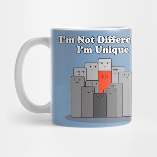 I'm Not Different, I'm Unique Mug